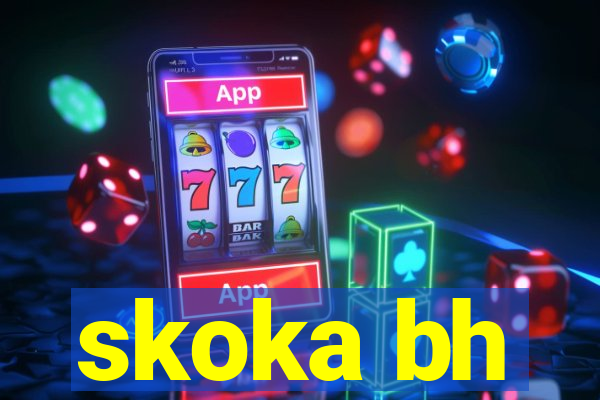 skoka bh